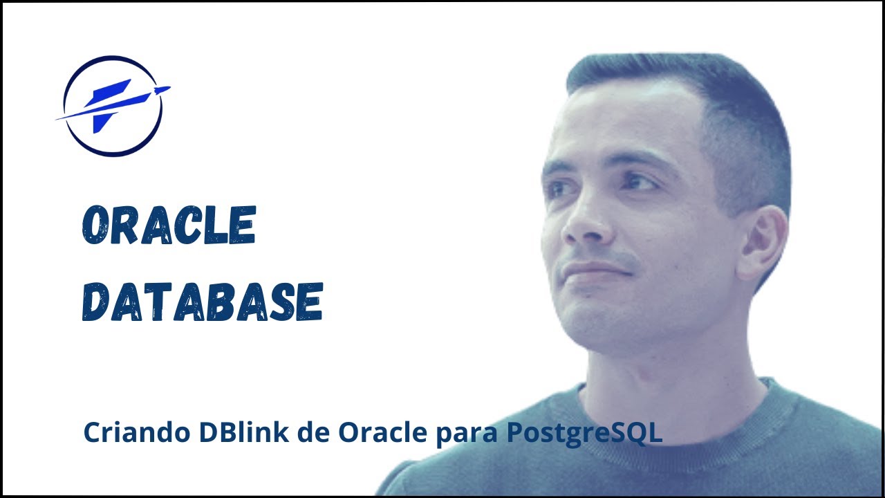 Oracle database: Criando DBlink de Oracle para PostgreSQL