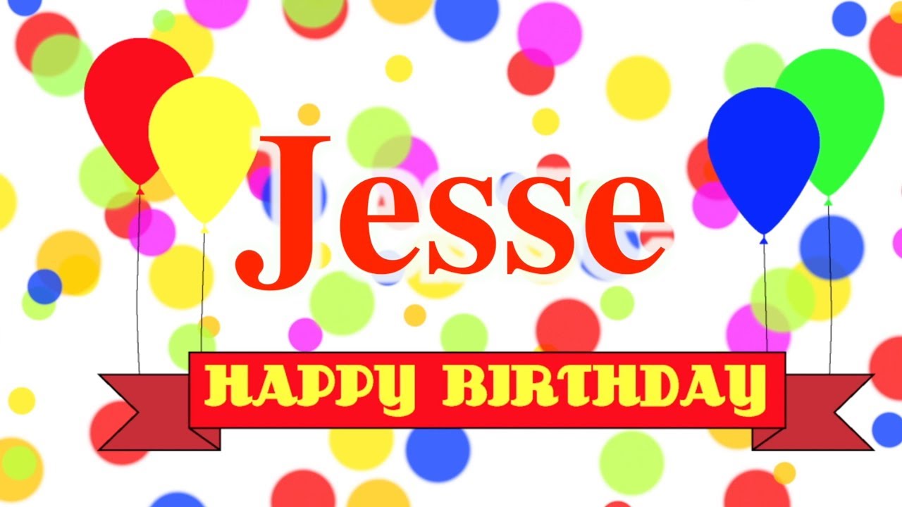Happy Birthday Jesse Song