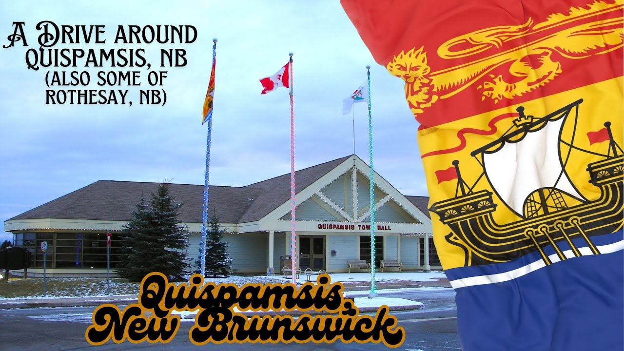 A drive around Quispamsis and parts of Rothesay | Quispamsis, New Brunswick | Life in N.B.