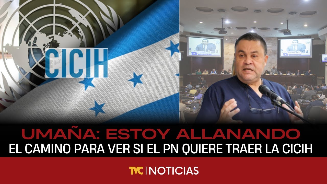Carlos Umaña: Estoy allanando el camino para ver si el Partido Nacional quiere traer la CICIH