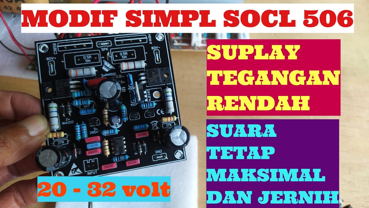 MODIF SIMPL SOCL 506 SUPLAY TEGANGAN RENDAH SUARA TETAP MAKSIMAL
