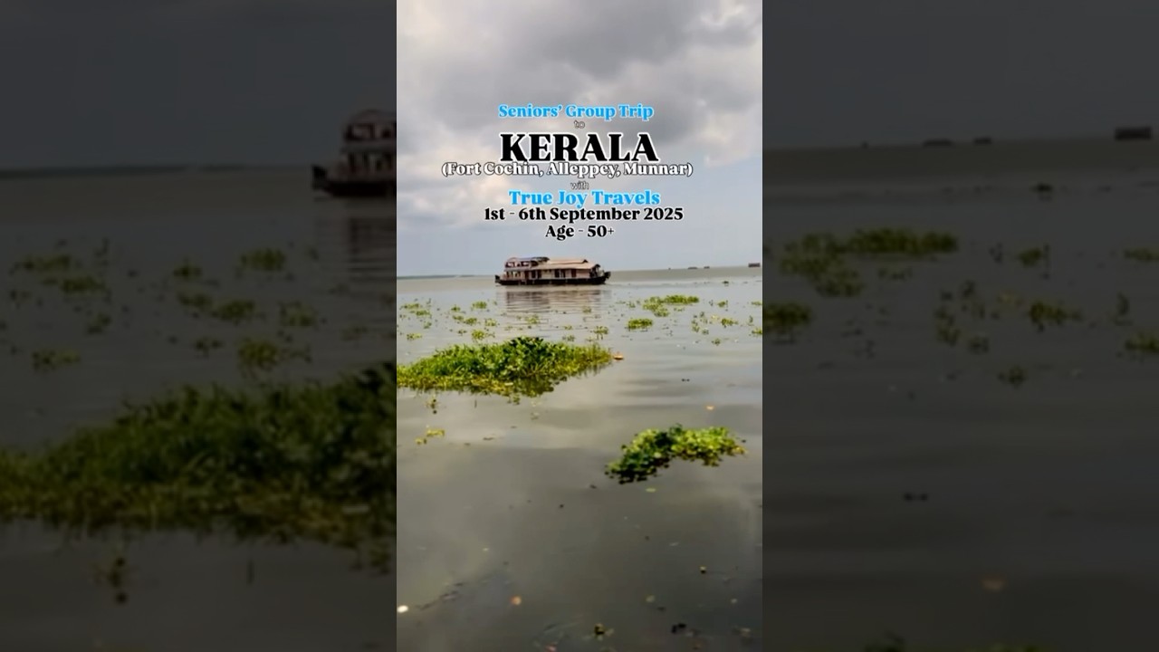 🌴Group Trip to KERALA - Senior Citizen Friendly - September 2025 || True Joy Travels