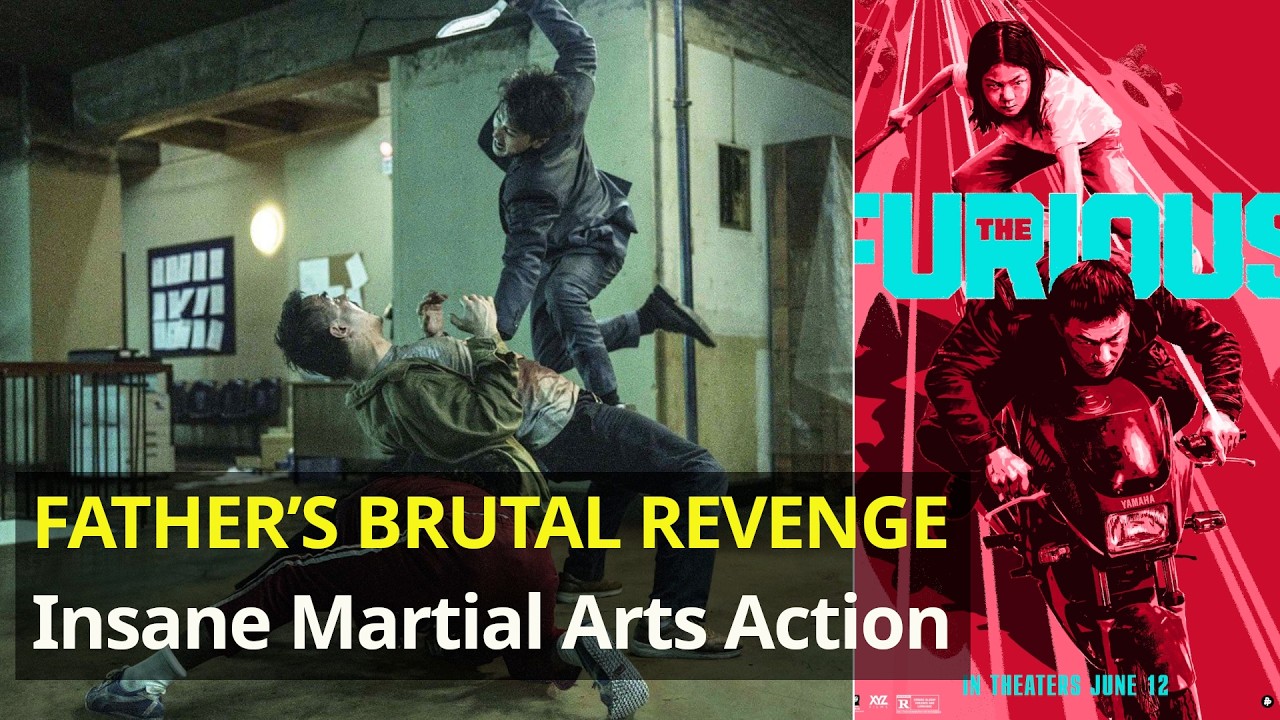 The Furious (2025) Review: Insane Martial Arts & Father&rsquo;s Revenge That Actually Delivers