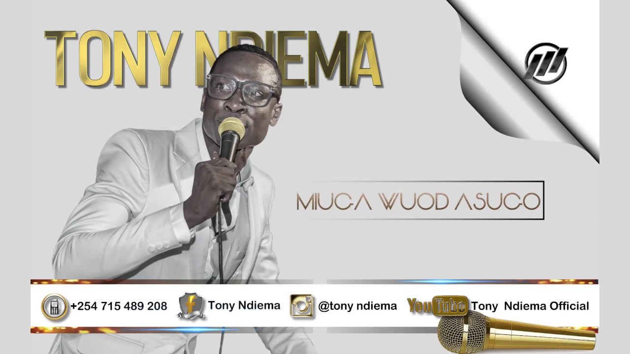 TONY NDIEMA - MIUGA WUOD ASUGO