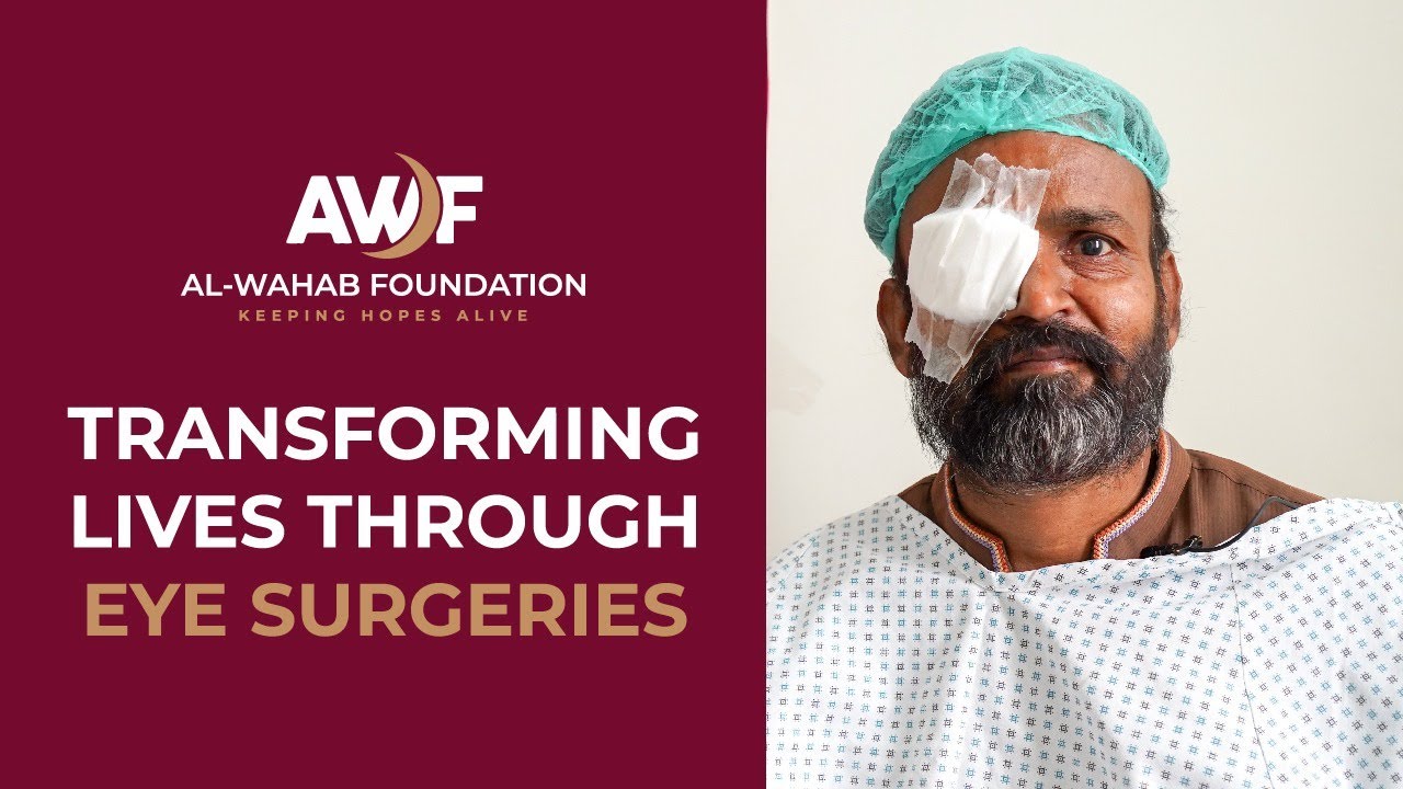 Al-Wahab Foundation's Free Eye Surgery Camp | Give the Gift of Sight | Eye Surgery Charity