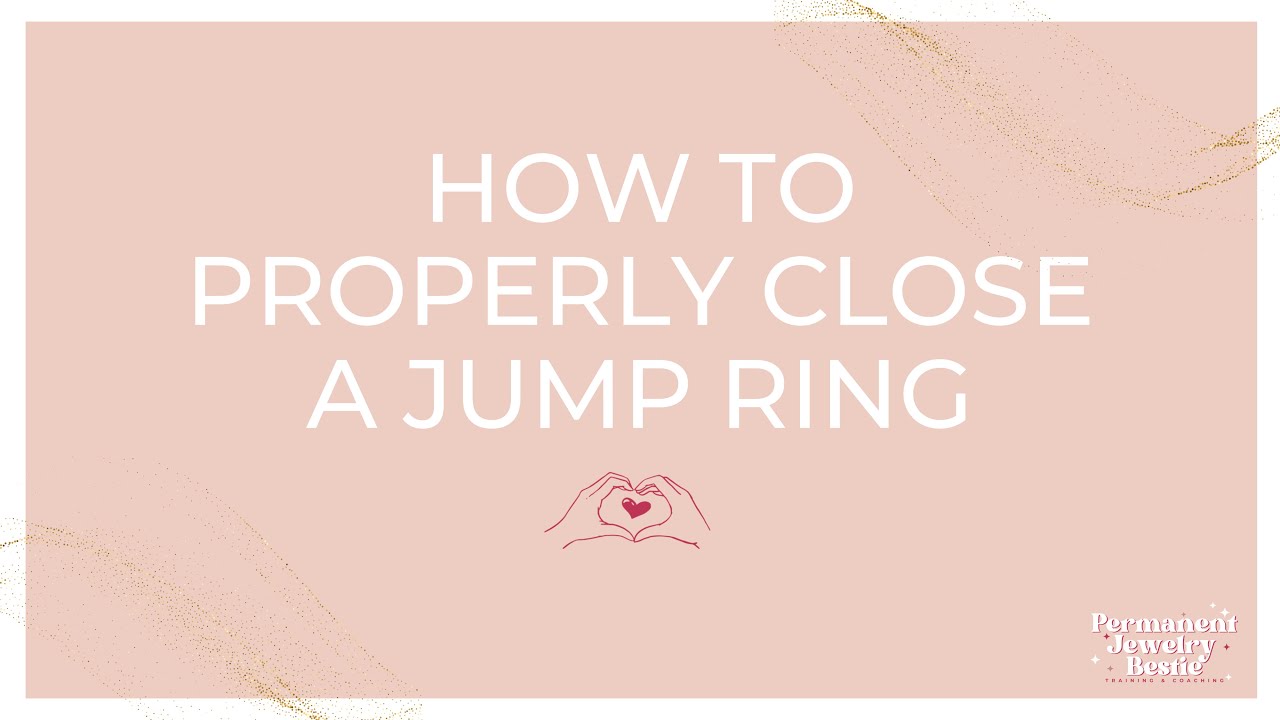 How to Close a Jump Ring for Permanent Jewelry | Master Your Weld with Permanent Jewelry Bestie