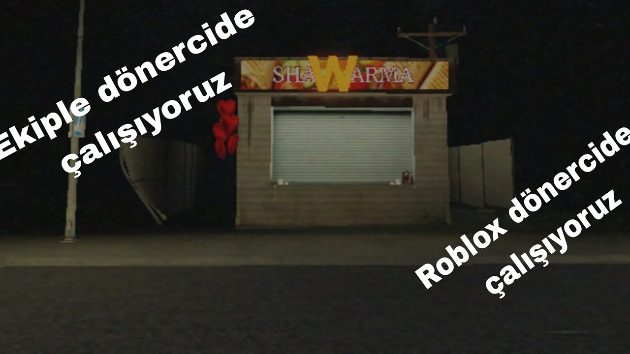 EKİPLE DÖNERCİDE ÇALIŞIYORUZ (Roblox shawarma and anomalies)
