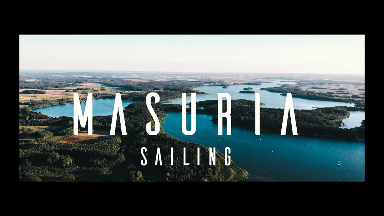 Masuria, Sailing - A Beauty of Lakes