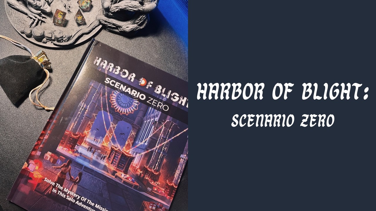 Harbor of Blight: Scenario 0 - Preview & Prologue (ВНИМАНИЕ: СПОЙЛЕРЫ) | KICKSTARTER УЖЕ ЗАПУЩЕН!!!