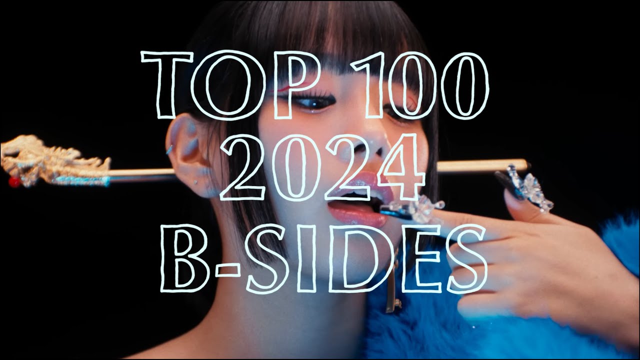 Top 100 Kpop B-Sides of 2024