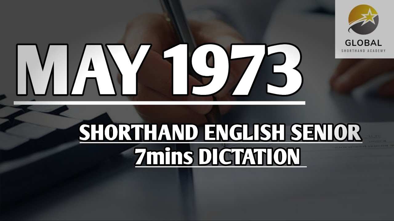 MAY 1973 SHORTHAND DICTATION ENGLISH SENIOR SPEED 7mins 🔊💭✍🏼🏆✨