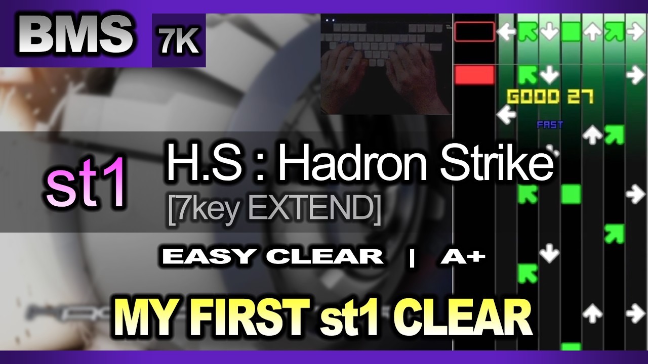 [BMS] st1 H.S Hadron Strike [7key EXTEND] EASY CLEAR