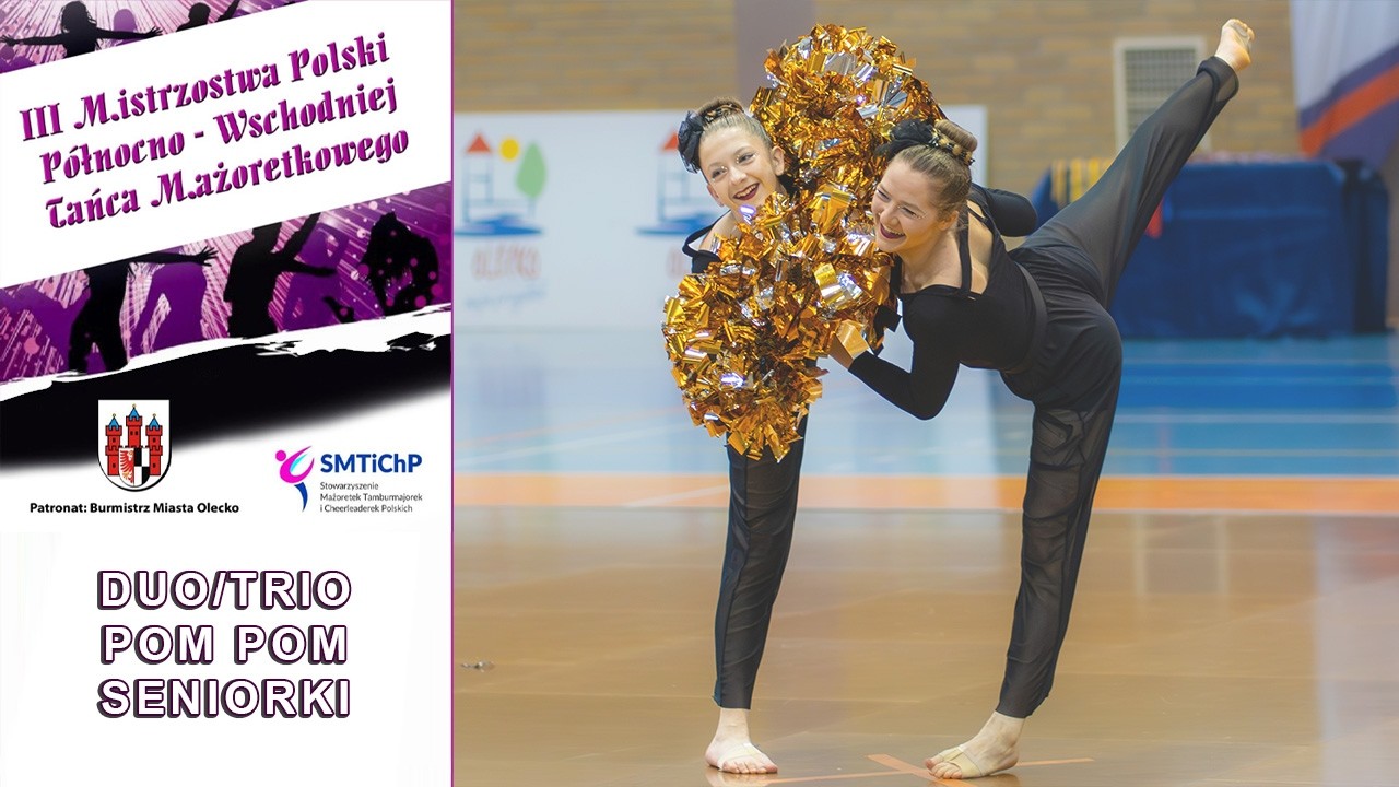 DUO/TRIO POM POM SENIORKI - TAKT - JASION&Oacute;WKA - SMTiChP / Olecko 2024 | PL - OL067