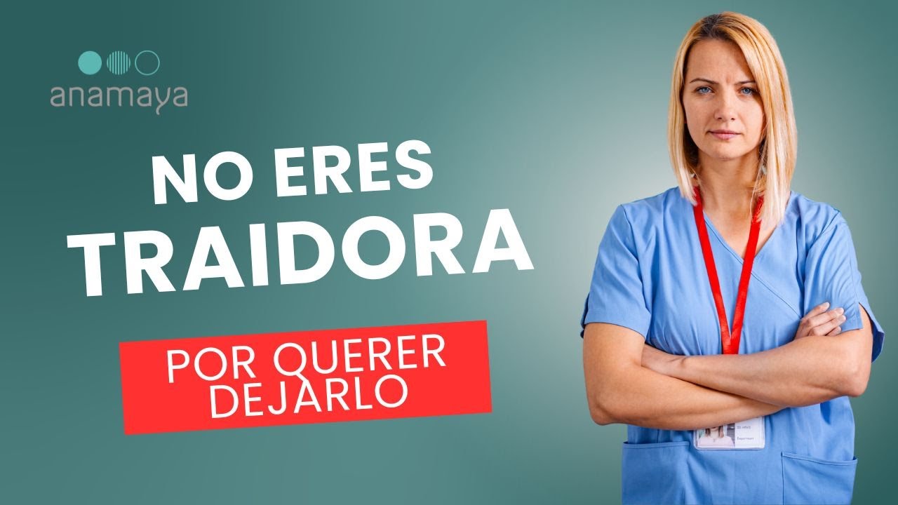 Culpa por querer dejar enfermería: por qué no eres traidora | Profesionales de salud