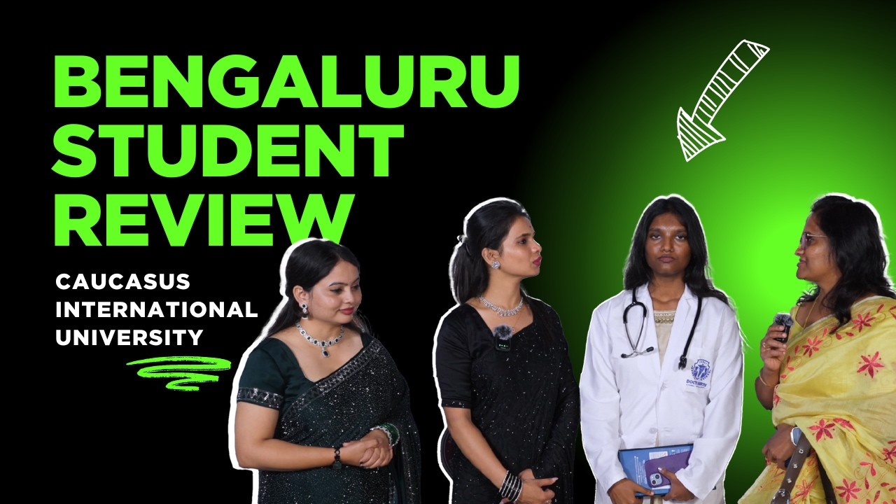 BENGALURU STUDENT REVIEW | CAUCASUS INTERNATIONAL UNIVERSITY, GEORGIA | DOCTORBIRTH
