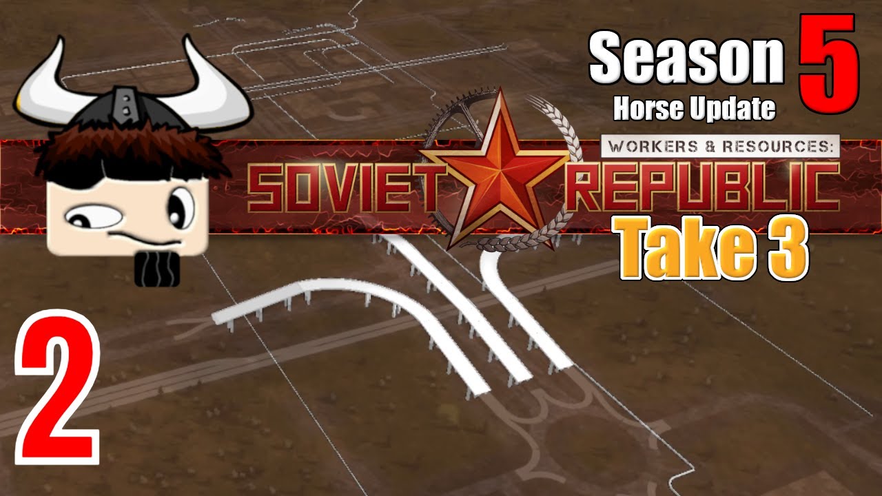 Workers & Resources: Soviet Republic - Horse Update - Take 3 ▶ Gameplay / Let's Play ◀ 2