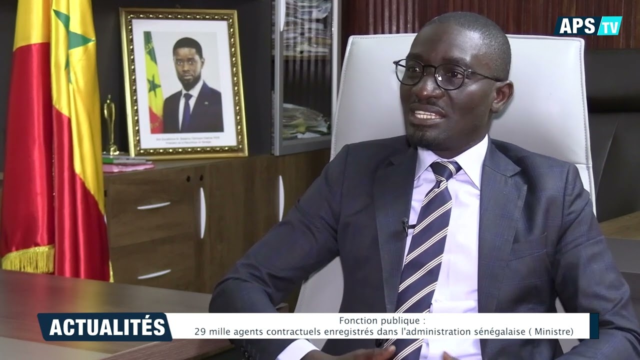 Fonction publique : 29 mille agents contractuels enregistrés dans l'administration sénégalaise ...