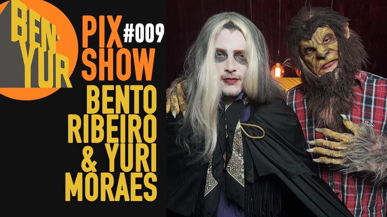BEN-YUR PIX SHOW ESPECIAL DE HALLOWEEN com BENTO RIBEIRO & YURI MORAES 