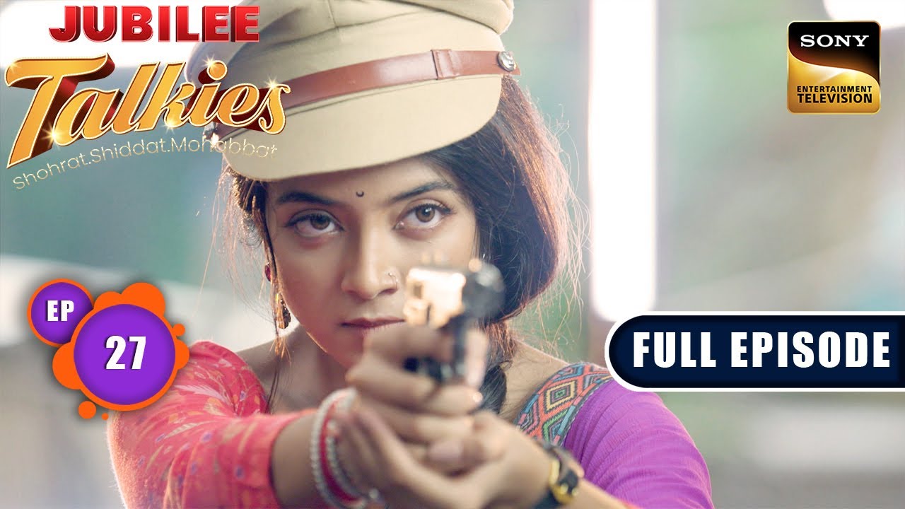 Jadhav Catches Hold Of Shivangi | Jubilee Talkies - Ep 27 | Full Episode | 1 Aug 2024