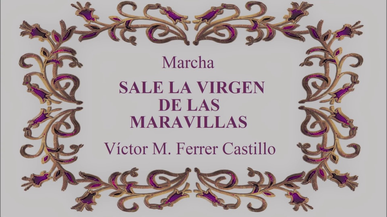Sale la Virgen de las Maravillas [marcha] | Asociación Músico-Cultural de Bienvenida (Badajoz)