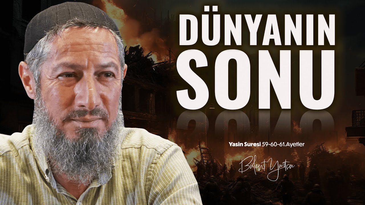 Ölmeden Önce Yapmamız Gerekenler (Yasin Suresi 59-60-61.Ayetler) • Bülent YURTÇU