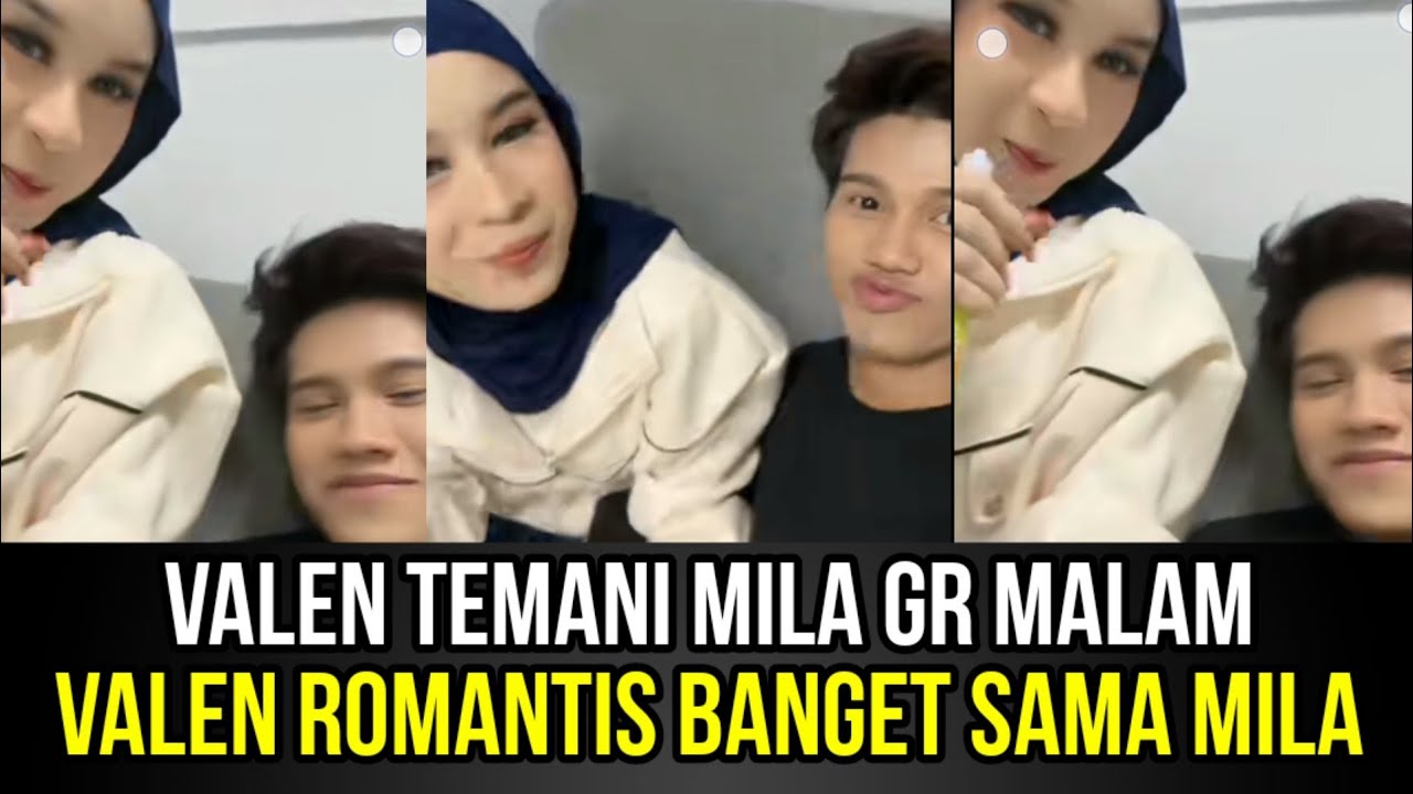 Valen Temani Mila GR Malam, Valen Romantis Banget Sama Mila!