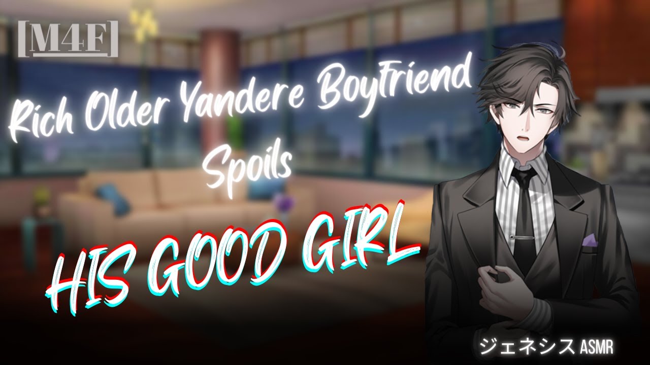[M4F] Rich Older Yandere Boyfriend Spoils His Good Girl || [Willing Listener][Yandere][Boyfriend]