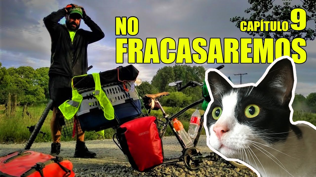 #9 - NO FRACASAREMOS - Cicloturismo Chile - Hacia el sur - Panguipulli Futrono