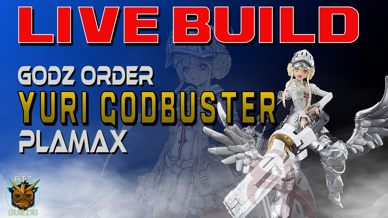 Live Build: Godz Order Yuri Godbuster