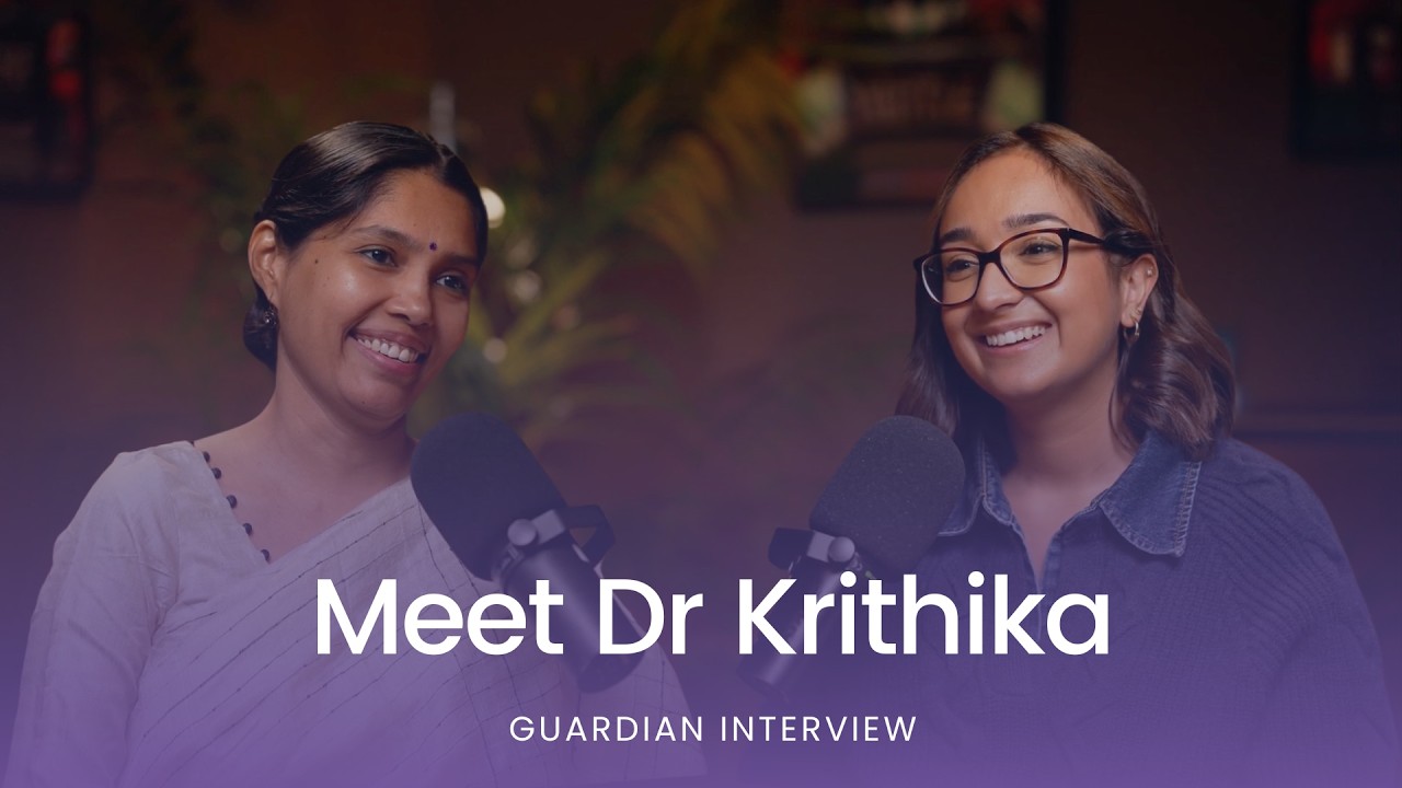 Meet Dr. Krithika | Guardian Interview