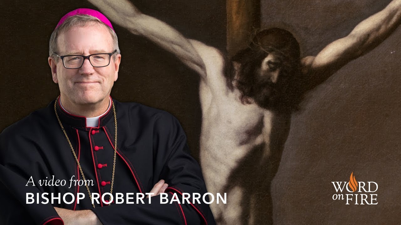 Bishop Barron on the Power of the Cross