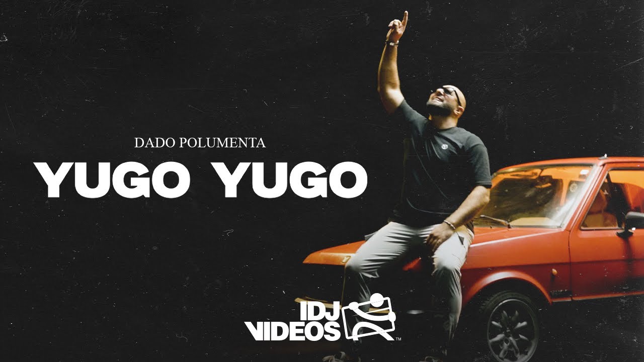 DADO POLUMENTA - YUGO YUGO (OFFICIAL VIDEO)