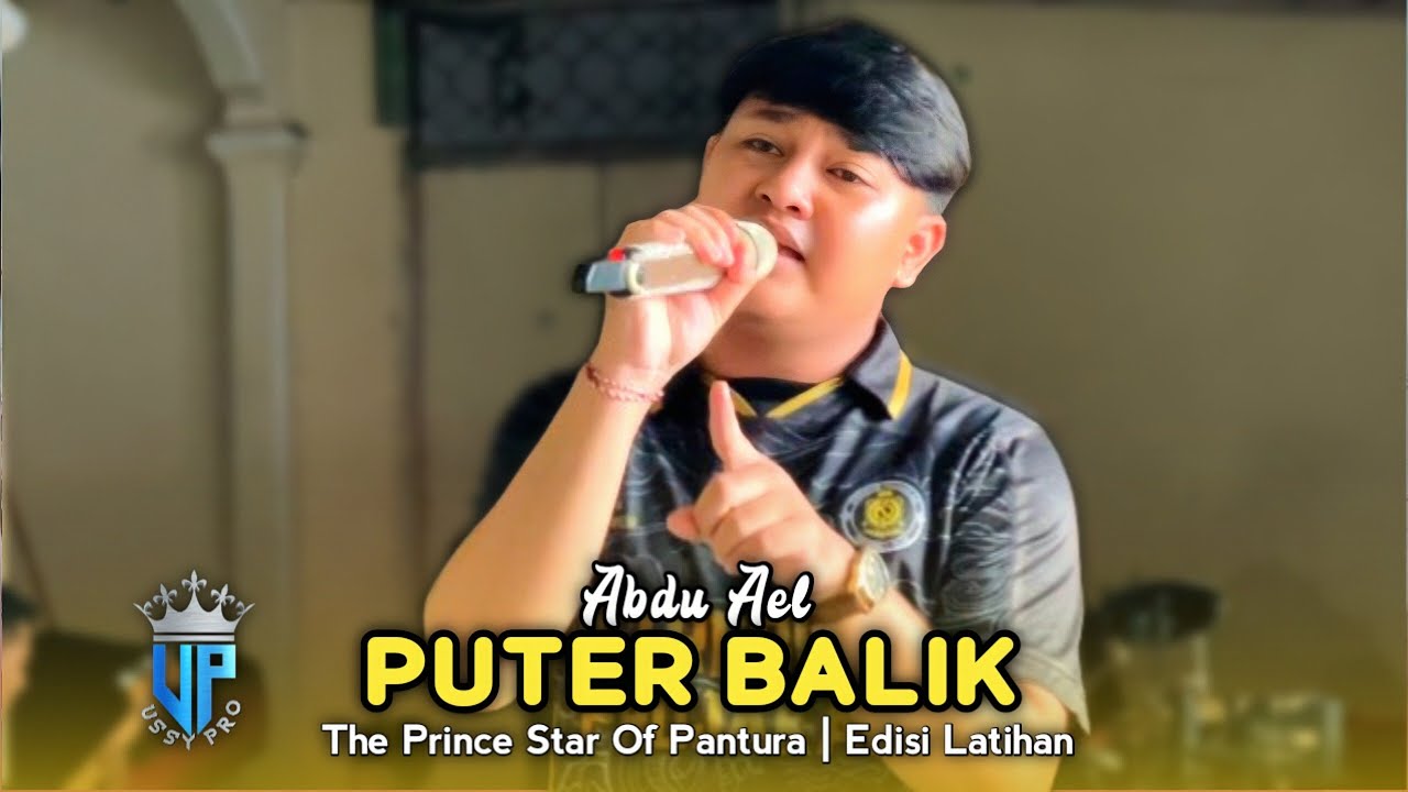 PUTER BALIK (Missel Laura) Voc ABDU AEL &bull; The Prince Star Of Pantura &bull; Edisi Latihan 