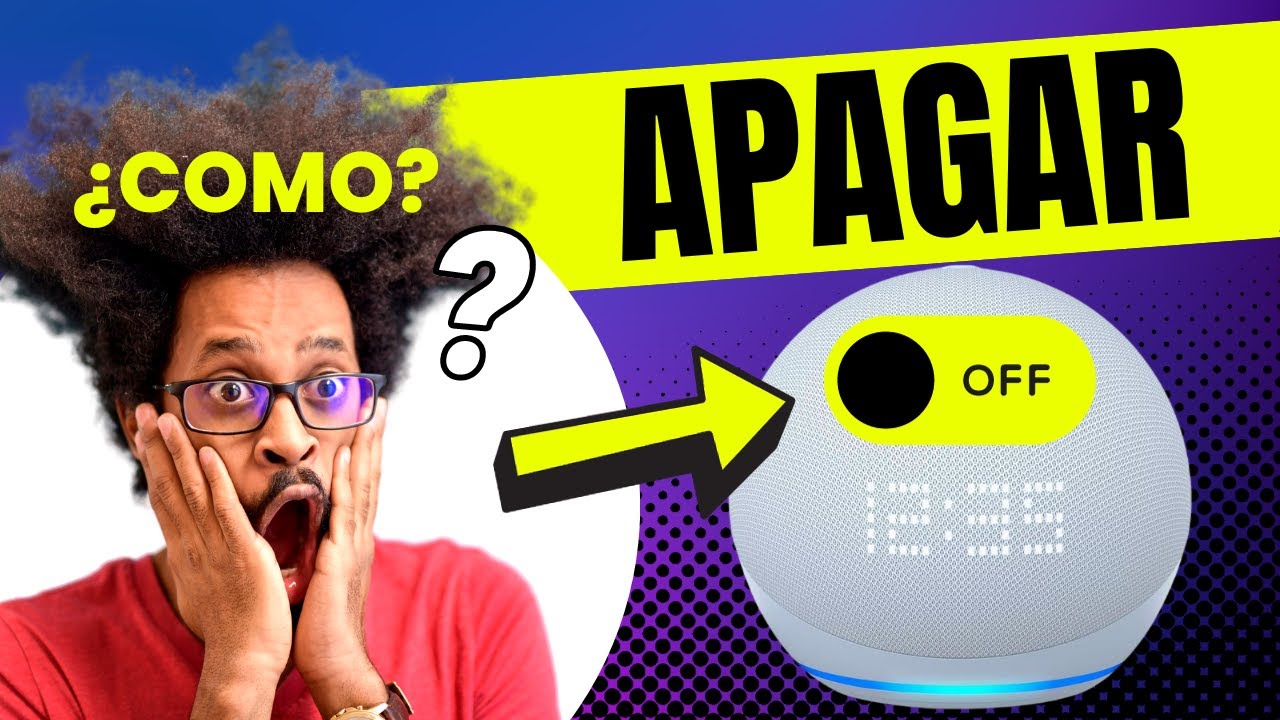 🔈 C&oacute;mo APAGAR y ENCENDER Alexa Echo Dot 5 ✔️ Paso a Paso