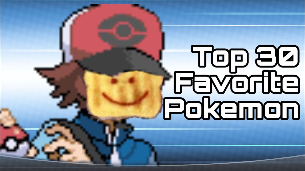 Top 30 Favorote Pokemon #pokemon30