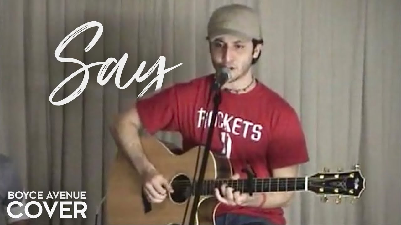 Say - John Mayer (Boyce Avenue acoustic cover) on Spotify & Apple