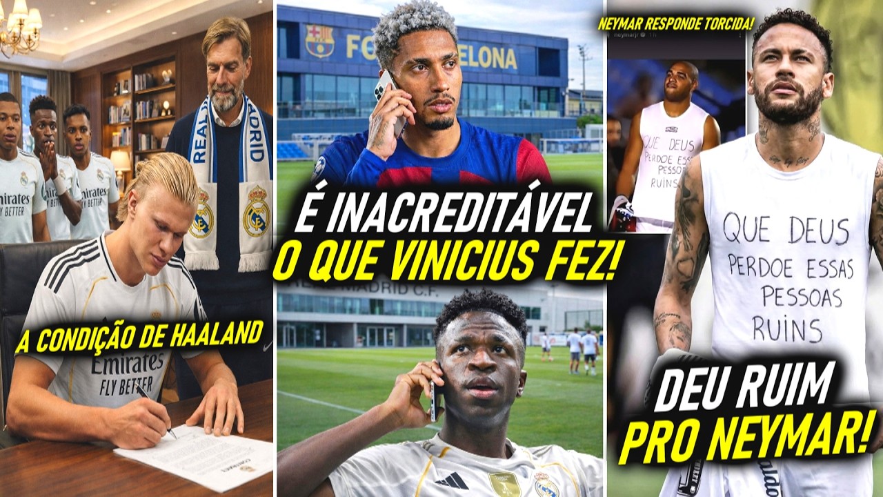 CLIMA TENSO para NEYMAR! - INCRIVEL GESTO de VINI! -  HAALAND e KLOPP no REAL! - BELLINGHAM FORA!