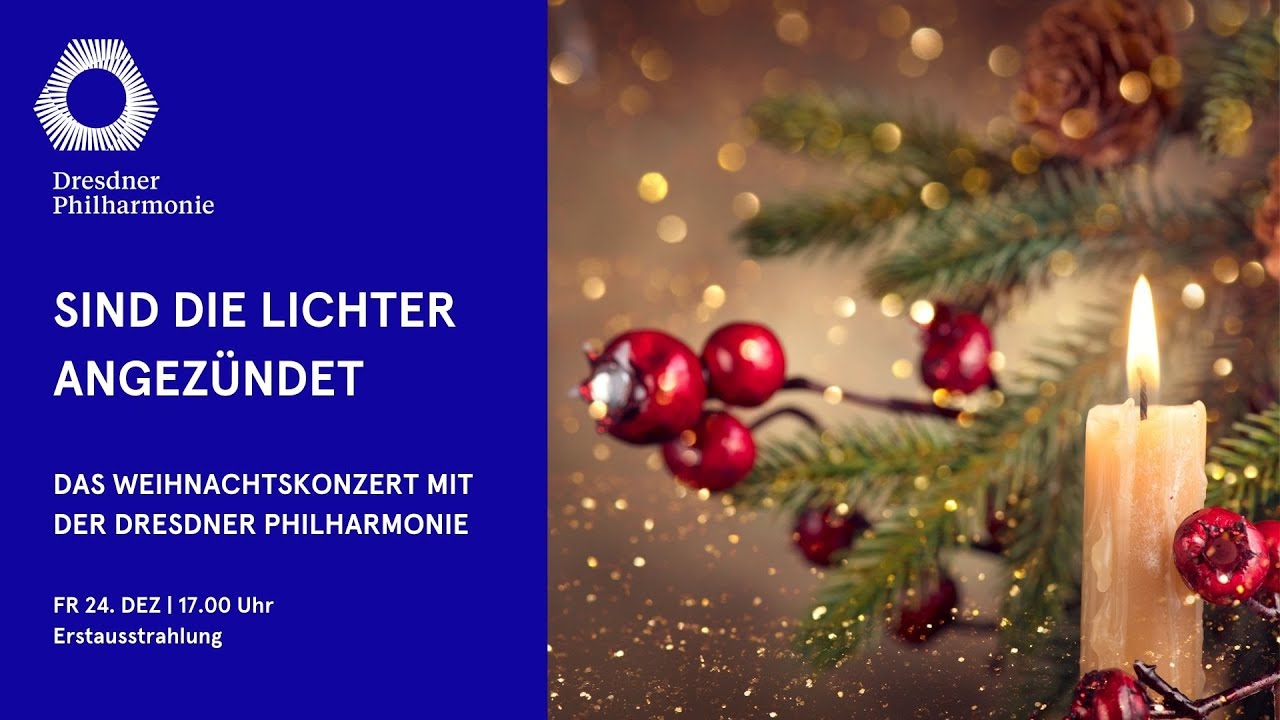 „Sind die Lichter angezündet…“ | Weihnachtskonzert mit der Dresdner Philharmonie