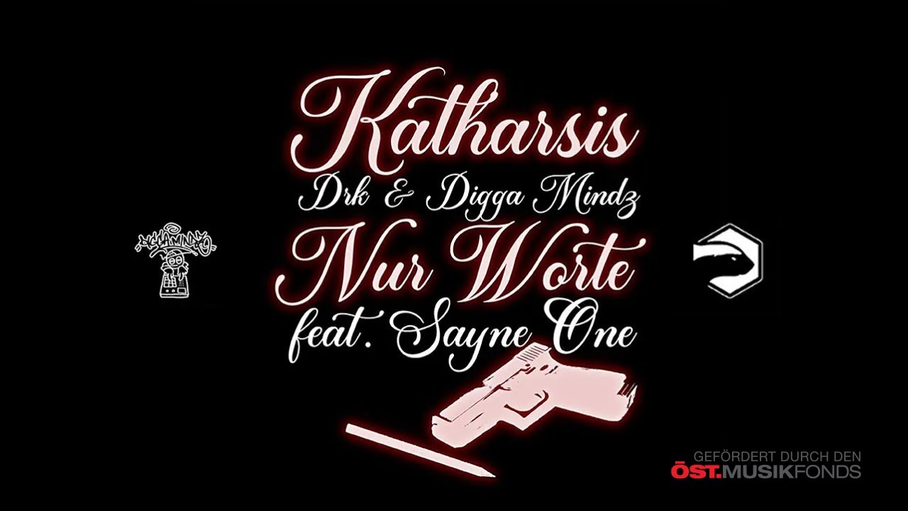 Katharsis (DRK & Digga Mindz) ft. Sayne One - Nur Worte