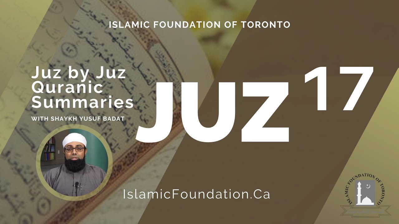 Juz by Juz Quranic Summaries: JUZ 17