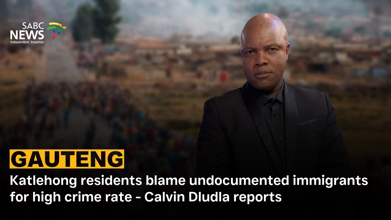 Katlehong residents blame undocumented immigrants for high crime rate