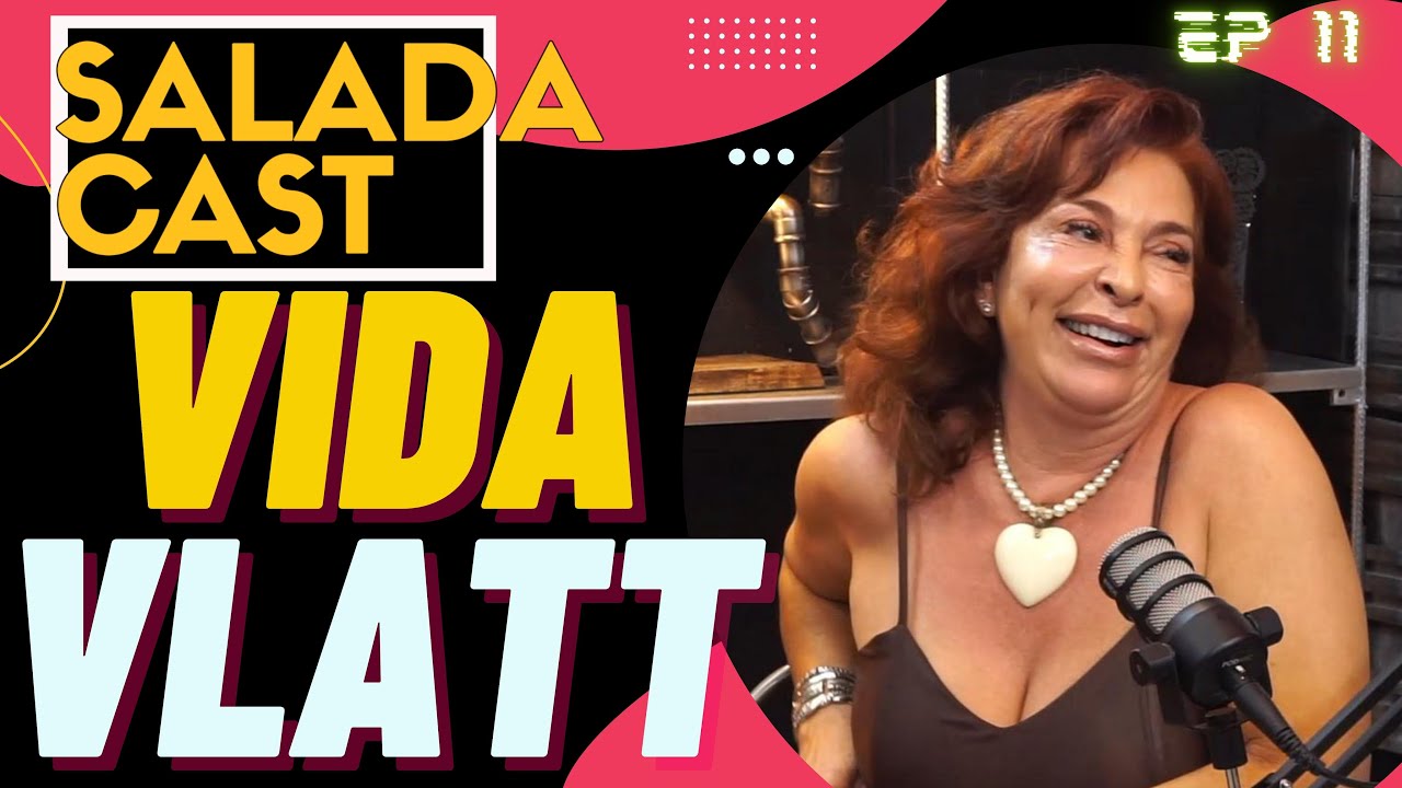 VIDA VLATT - SALADACAST - #11   #podcaster #podcasts