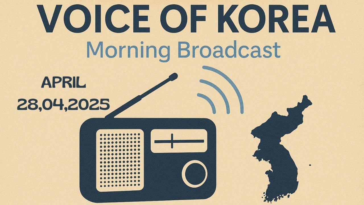 Voice of Korea | Morning Broadcast | April 28, 2025 | North Korea Radio Archive