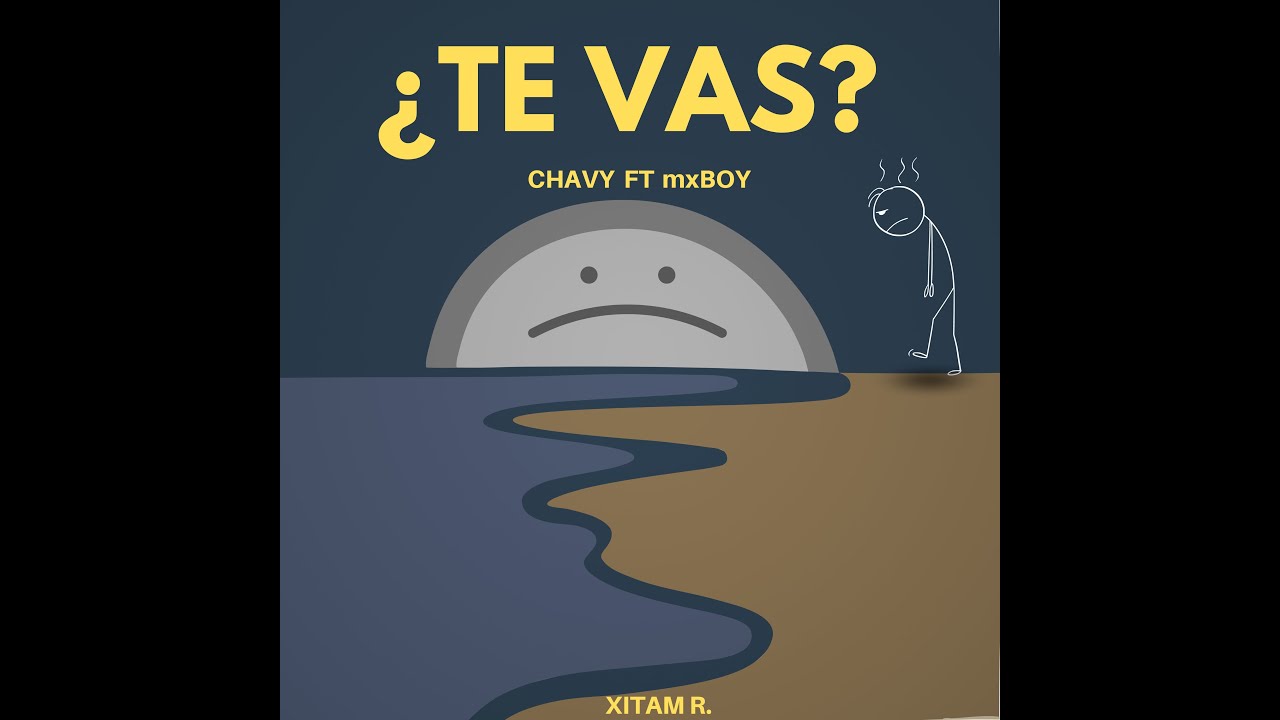 &iquest;Te vas? Chavy Ft mxBOY