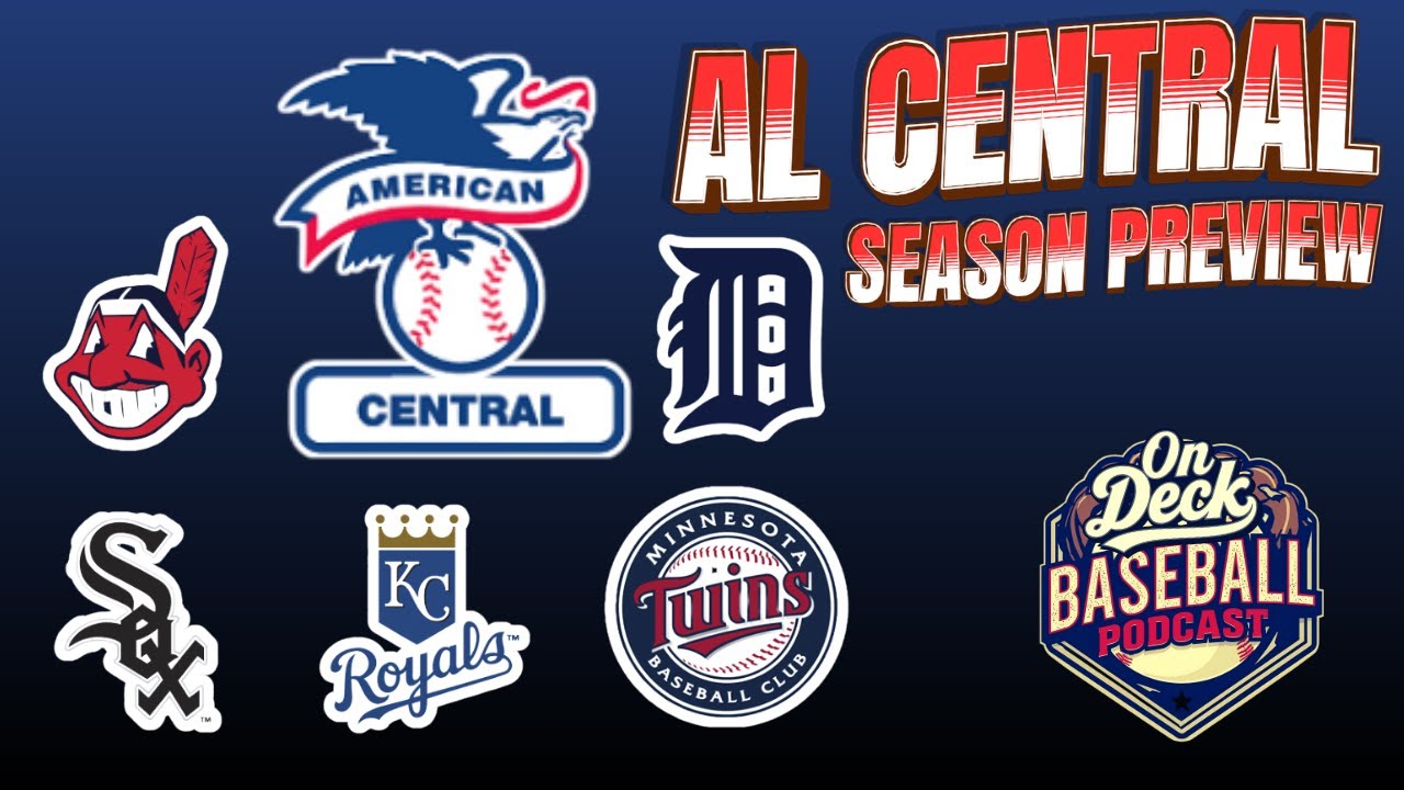 AL Central Season Preview | On Deck Baseball Podcast