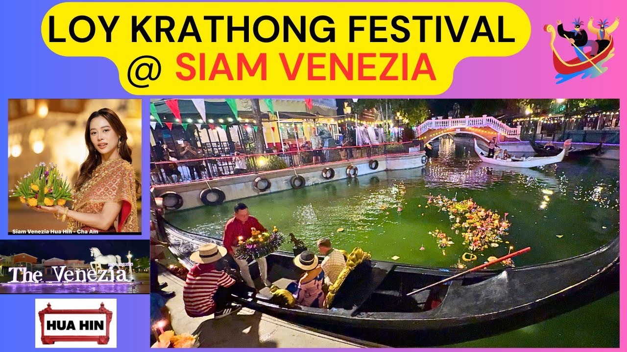 Loy Krathong Festival @ Siam Venezia Hua Hin - Cha-Am