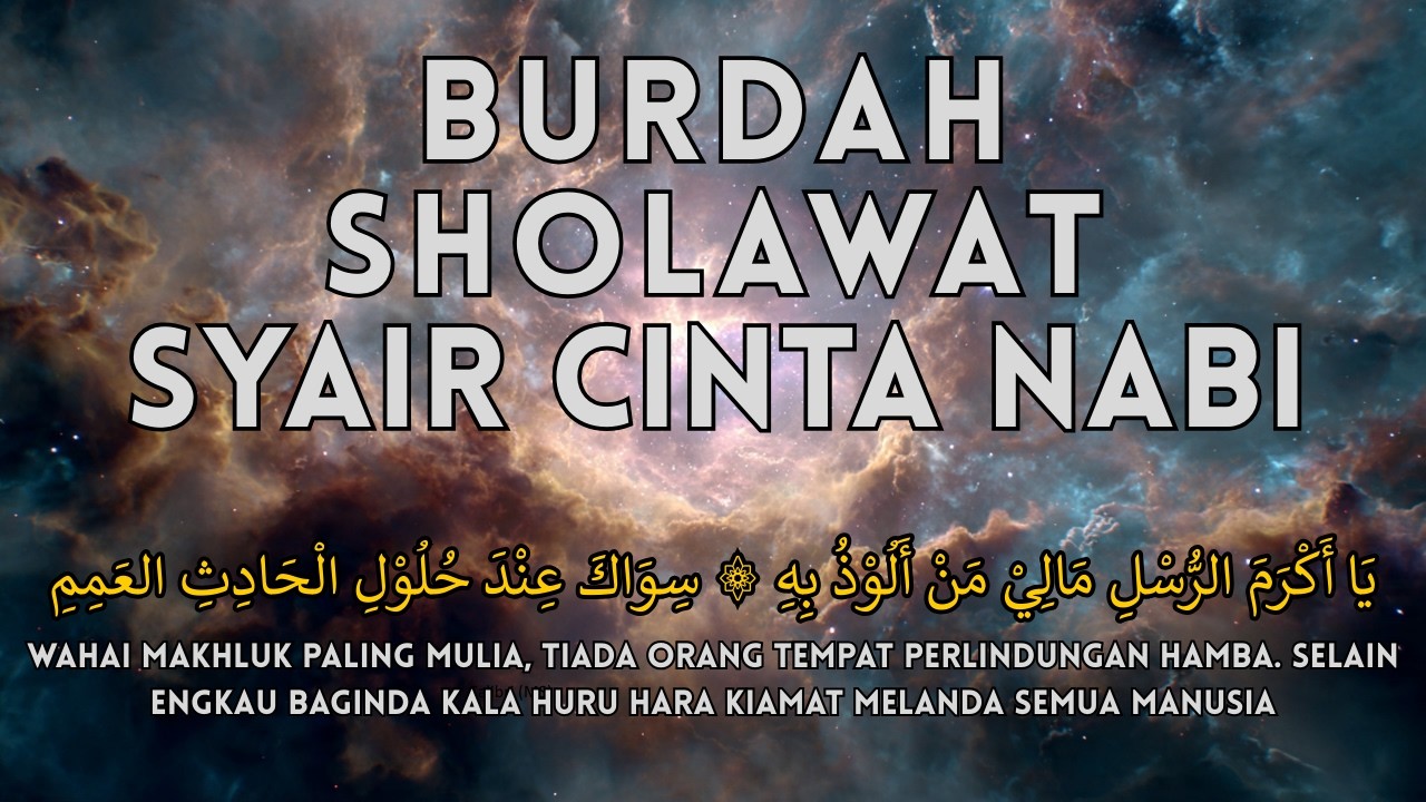 BURDAH SHOLAWAT - SYAIR CINTA NABI MUHAMMAD