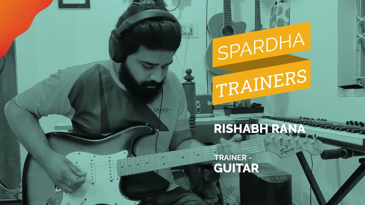 Spardha School of Music - Meet the Trainers (Rishabh Rana - Guitar)