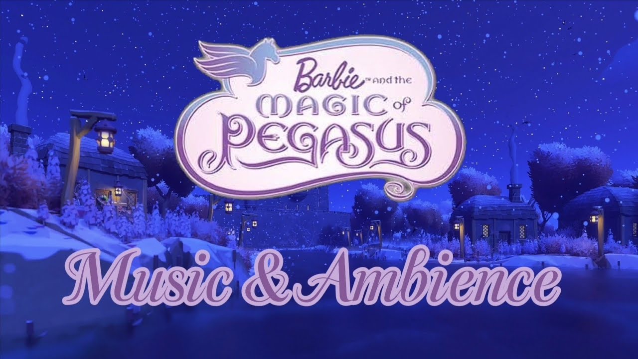 Barbie and the Magic of Pegasus - Music & Ambience