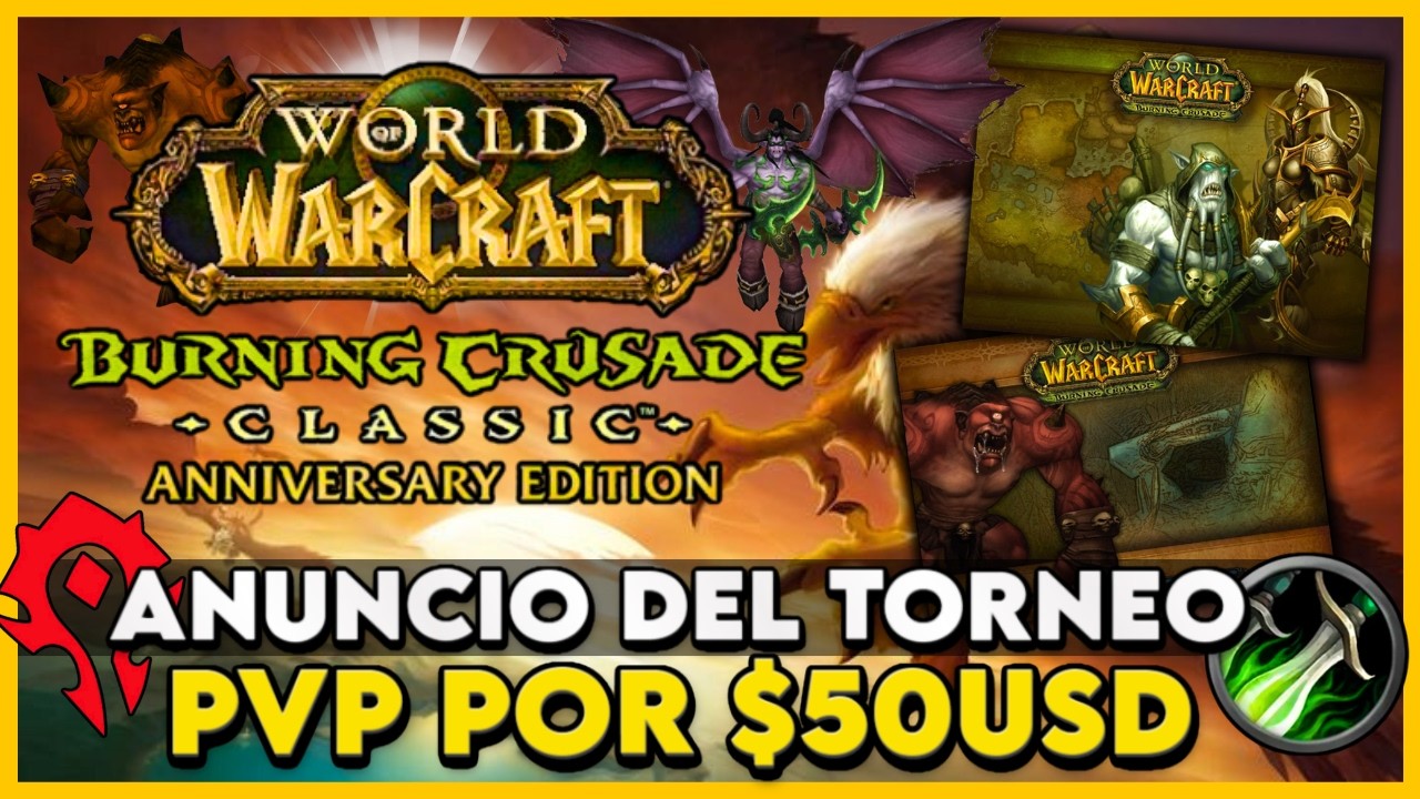 ✅DROPS - TBC: ANNIVERSARY - ANUNCIO DEL TORNEO PVP POR $50USD ⚔️ ¿SE VIENE TBC HARDCORE? ⚔️ #tbc
